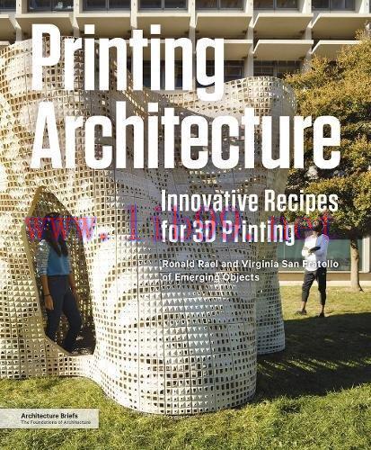 [FOX-Ebook]Printing Architecture: Innovative Recipes for 3D Printing