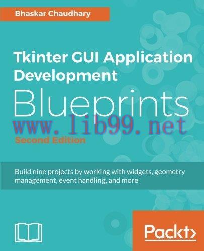 [FOX-Ebook]Tkinter GUI Application Development Blueprints, 2nd Edition
