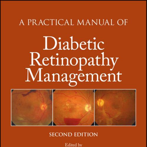 Practical Manual of Diabetic Retinopathy Management 2nd Edition, A