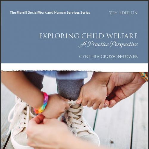 (Test Bank)Exploring Child Welfare A Practice Perspective, 6th Edition.zip