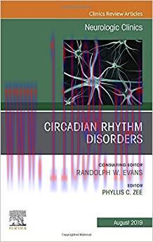 [AME]Circadian Rhythm Disorders , An Issue of Neurologic Clinics (Volume 37-3) (The Clinics: Ra...
