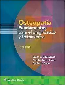 [AME]Osteopat&iacute;a. Fundamentos para el diagn&oacute;stico y el tratamiento (Spanish Edition) (Original P...