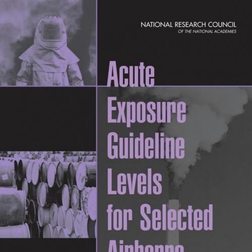 Acute Exposure Guideline Levels for Selected Airborne Chemicals Volume 10