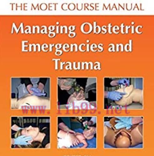 [AME]Managing Obstetric Emergencies and Trauma: The MOET Course Manual (Original PDF)