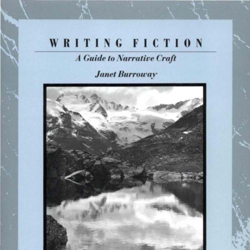 Writing Fiction_ A Guide to Narrative Craft, 3e (1992) - Janet Burroway
