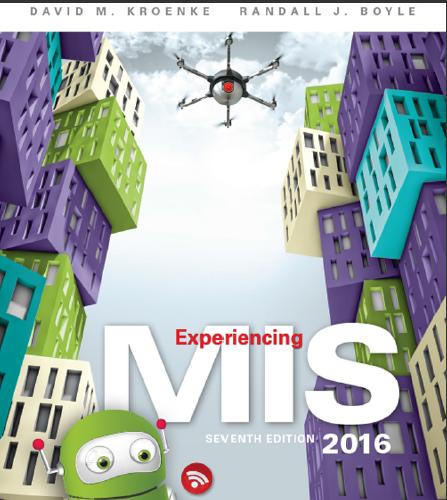 (Solution Manual)Experiencing MIS 7th Edition by David M. Kroenke.zip