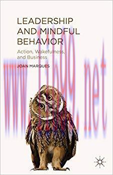 (PDF)Leadership and Mindful Behavior: Action, Wakefulness, and Business 2014 Edition
