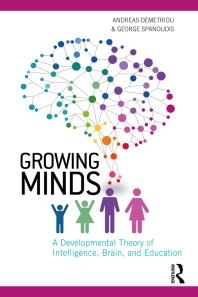 Growing Minds A Developmental Theory of Intelligence, Brain, and Education