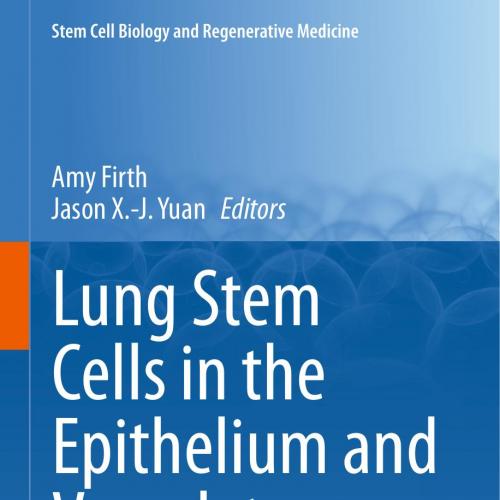 Lung Stem Cells in the Epithelium and Vasculature - Wei Zhi