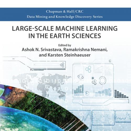 Large-Scale Machine Learning in the Earth Sciences