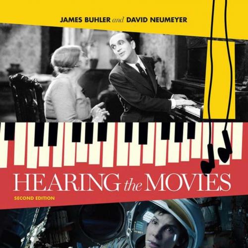 Hearing the Movies Music and Sound in Film History 2nd Edition - Wei Zhi