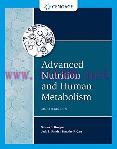 [AME]Advanced Nutrition and Human Metabolism, 8th Edition (MindTap Course List) (Original PDF)