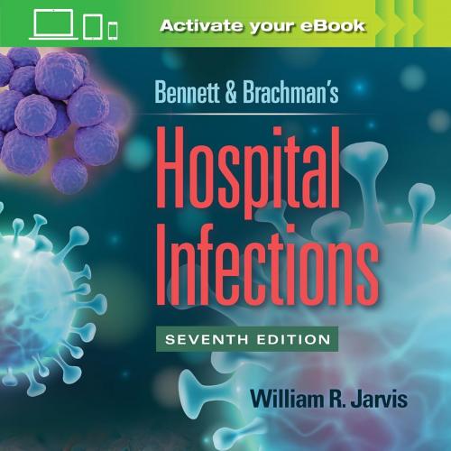 [AME]Bennett & Brachman’s Hospital Infections, 7th Edition (EPUB3)