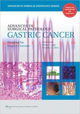 [AME]Advances in Surgical Pathology: Gastric Cancer (ORIGINAL PDF from_ Publisher)