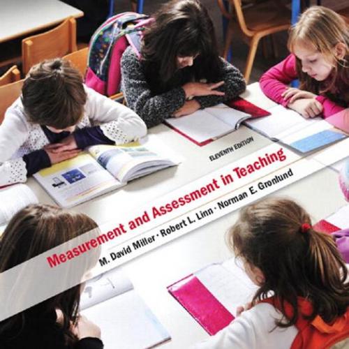Measurement and Assessment in Teaching 11th Edition by Miller, M. David - Wei Zhi