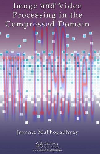 [FOX-Ebook]Image and Video Processing in the Compressed Domain