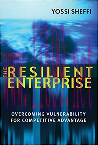 The Resilient Enterprise: Overcoming Vulnerability for Competitive Advantage (The MIT Press)