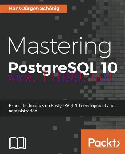 [FOX-Ebook]Mastering PostgreSQL 10: Expert techniques on PostgreSQL 10 development and administ...