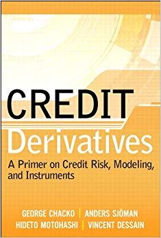 (PDF)Credit Derivatives A Primer on Credit Risk, Modeling, and Instruments 1st Edition
