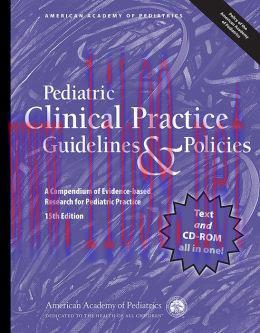 [AME]Pediatric Clinical Practice Guidelines & Policies, 15th Edition: A Compendium of Evidence-...
