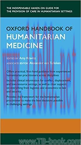 Oxford Handbook of Humanitarian Medicine 1st Edition by Amy Kravitz