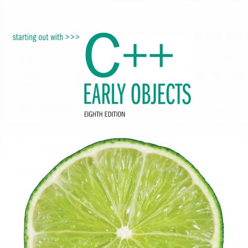 Starting Out with C__ Early Objects 8th Edition