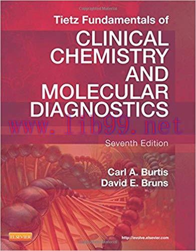 [PDF]Tietz Fundamentals of Clinical Chemistry and Molecular Diagnostics, 7e