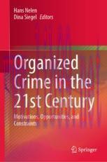 [PDF]Organized Crime in the 21st Century: Motivations, Opportunities, and Constraints