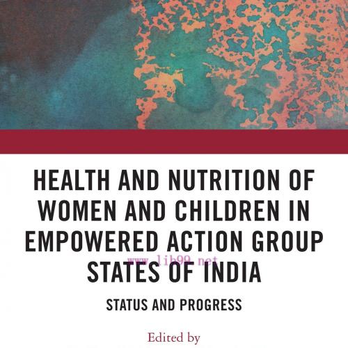 [AME]Health and Nutrition of Women and Children in Empowered Action Group States of India (Orig...