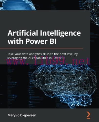 [FOX-Ebook]Artificial Intelligence with Power BI: Take your data analytics skills to the next l...