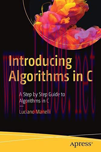 [FOX-Ebook]Introducing Algorithms in C: A Step by Step Guide to Algorithms in C