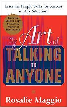 The Art of Talking to Anyone: Essential People Skills for Success in Any Situation 1st Edition,