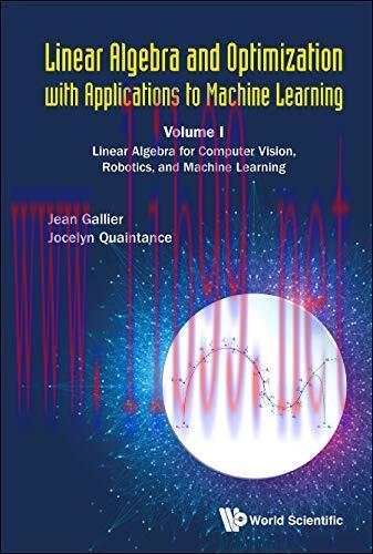 [FOX-Ebook]Linear Algebra and Optimization with Applications to Machine Learning: Volume I: Lin...