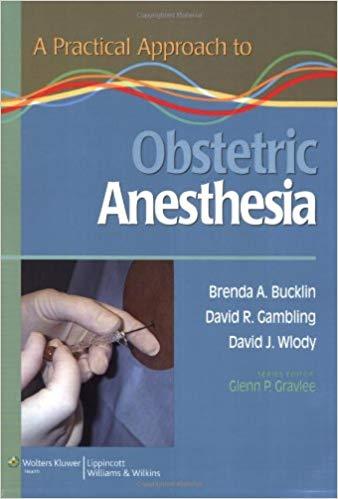 A Practical Approach to Obstetric Anesthesia, 1st Edition