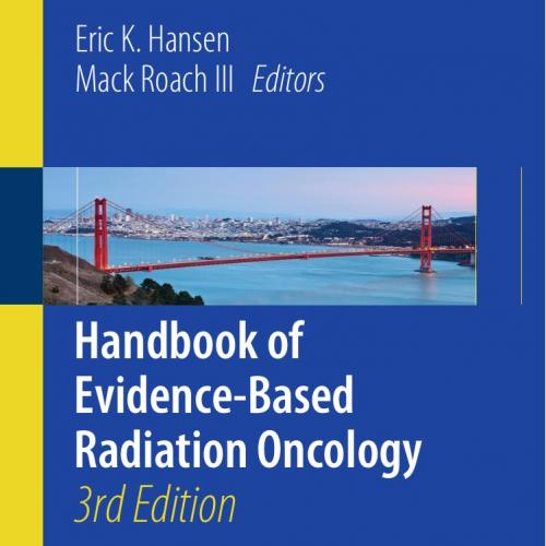 Handbook of Evidence-Based Radiation Oncology - Wei Zhi
