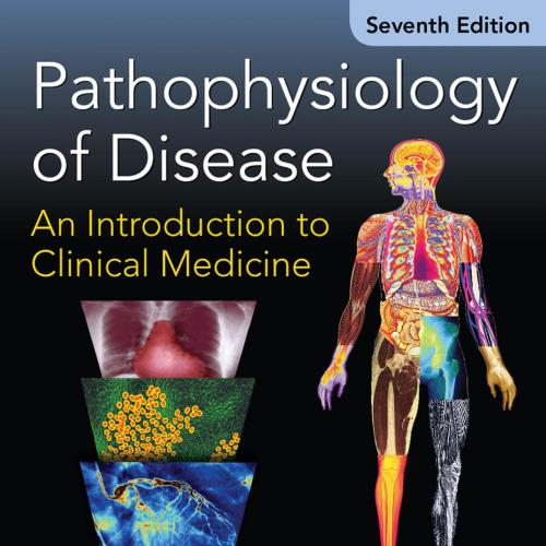 Pathophysiology of Disease An Introduction to Clinical Medicine,7th Edition