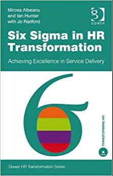 (PDF)Six Sigma in HR Transformation Achieving Excellence in Service Delivery (Gower HR Transfor...
