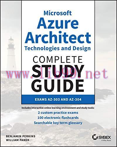 [FOX-Ebook]Microsoft Azure Architect Technologies and Design Complete Study Guide: Exams AZ-303...
