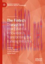 [PDF]The Fintech Disruption: How Financial Innovation Is Transforming the Banking Industry