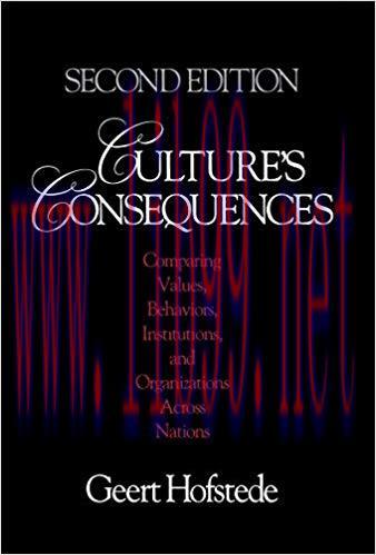 Culture&rsquo;s Consequences: Comparing Values, Behaviors, Institutions and Organizations Across Nati...