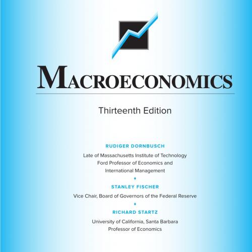 Macroeconomics 13th Edition Rudiger Dornbusch - Wei Zhi