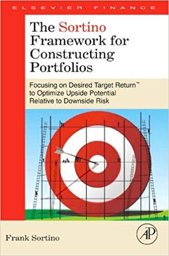 (PDF)The Sortino Framework for Constructing Portfolios Focusing on Desired Target Return&trade; to Op...