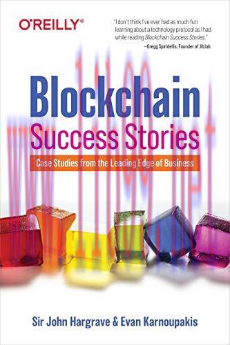 [FOX-Ebook]Blockchain Success Stories: Case Studies from_ the Leading Edge of Business