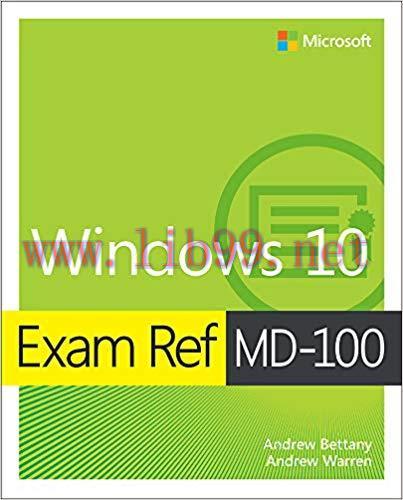 Exam Ref MD-100 Windows 10 1st Edition,