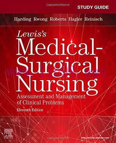 [AME]Study Guide for Lewis's Medical-Surgical Nursing: Assessment and Management of Clinical Pr...