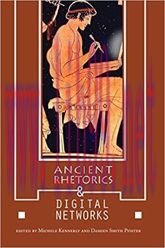 Ancient Rhetorics and Digital Networks (Albma Rhetoric Cult & Soc Crit)