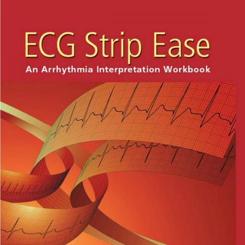 ECG Strip Ease _ An Arrhythmia Interpretation Workbook - ksc