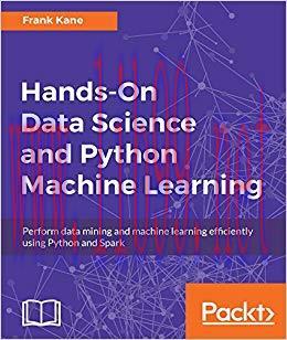 Hands-On Data Science and Python Machine Learning 1st Edition,