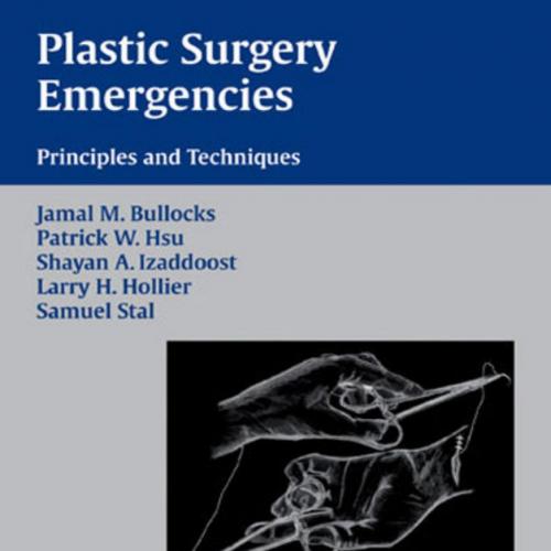 Plastic Surgery Emergencies-Bullocks, Jamal M_