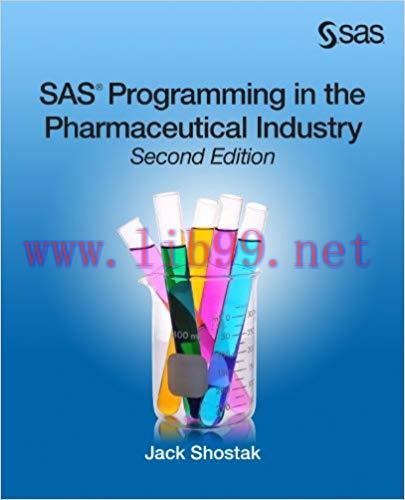 SAS Programming in the Pharmaceutical Industry, Second Edition 2nd Edition,